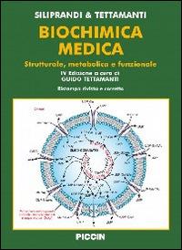 Biochimica medica strutturale metabolica e funzionale - Noris Siliprandi, Guido Tettamanti - Libro Piccin-Nuova Libraria 2013 | Libraccio.it