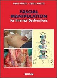 Fascial manipulation for internal dysfunction - Luigi Stecco, Carla Stecco - Libro Piccin-Nuova Libraria 2013 | Libraccio.it