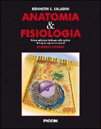 Anatomia & fisiologia - Kenneth S. Saladin - Libro Piccin-Nuova Libraria 2013 | Libraccio.it