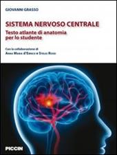 Sistema nervoso centrale. Testo atlante di anatomia per lo studente