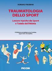 Traumatologia dello sport. Lesioni tipiche da sport e tutela dell'atleta