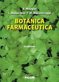 Botanica farmaceutica - Elena Maugini, Laura Maleci Bini, Marta Mariotti Lippi - Libro Piccin-Nuova Libraria 2014 | Libraccio.it