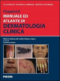 Fitzpatrick. Manuale ed atlante di dermatologia clinica - Klaus Wolff, Richard Allen Johnson, Dick Suurmond - Libro Piccin-Nuova Libraria 2014 | Libraccio.it