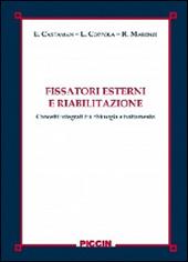 Fissatori esterni e riabilitazione. Concetti integrati tra chirurgia e trattamento