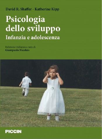 Psicologia dello sviluppo. Infanzia e adolescenza. Ediz. italiana e inglese - Shaffer, Kipp - Libro Piccin-Nuova Libraria 2015 | Libraccio.it