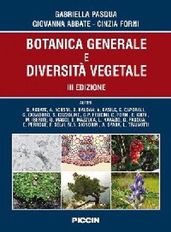 Botanica generale e diversità vegetale - Gabriella Pasqua, Giovanna Abbate, Cinzia Forni - Libro Piccin-Nuova Libraria 2015 | Libraccio.it