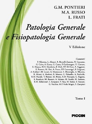 Patologia generale e fisiopatologia. Vol. 1 - Giuseppe M. Pontieri, M. A. Russo, L. Frati - Libro Piccin-Nuova Libraria 2015 | Libraccio.it