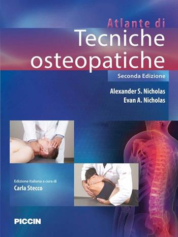 Atlante di tecniche osteopatiche - Alexander S. Nicholas, Evan A. Nicholas - Libro Piccin-Nuova Libraria 2015 | Libraccio.it
