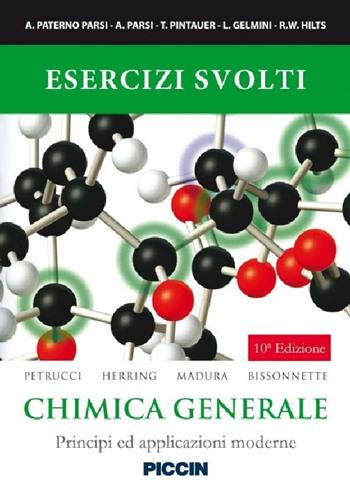 Esercizi svolti. Chimica generale. Principi ed applicazioni moderne  - Libro Piccin-Nuova Libraria 2015 | Libraccio.it