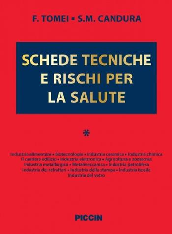 Schede tecniche e rischi per la salute. Vol. 1 - F. Tomei, Stefano M. Candura - Libro Piccin-Nuova Libraria 2015 | Libraccio.it
