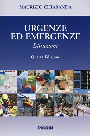 Urgenze ed emergenze. Istituzioni - Maurizio Chiaranda - Libro Piccin-Nuova Libraria 2016 | Libraccio.it