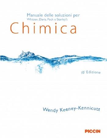 Manuale delle soluzioni per chimica - Wendy Keeney-Kennicutt - Libro Piccin-Nuova Libraria 2017 | Libraccio.it