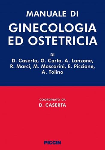 Manuale di ginecologia ed ostetricia  - Libro Piccin-Nuova Libraria 2017 | Libraccio.it