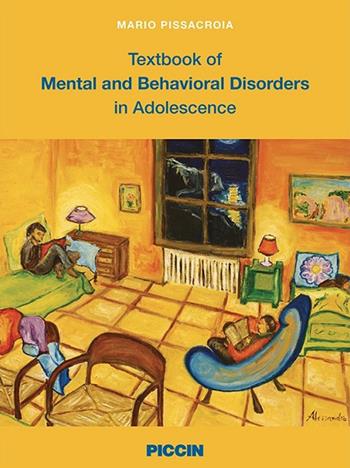 Textbook of mental and behavioral disorders in adolescence - Mario Pissacroia - Libro Piccin-Nuova Libraria 2018 | Libraccio.it