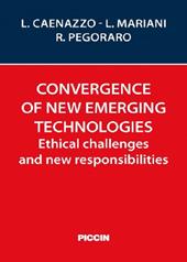 Convergence of new emerging technologies. Ethical challenges and new responsibilities
