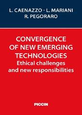 Convergence of new emerging technologies. Ethical challenges and new responsibilities