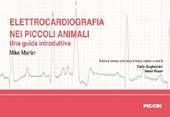 Elettrocardiografia nei piccoli animali. Una guida introduttiva
