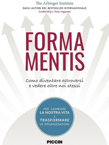 Forma mentis. Come diventare estroversi e vedere oltre noi stessi  - Libro Piccin-Nuova Libraria 2017 | Libraccio.it