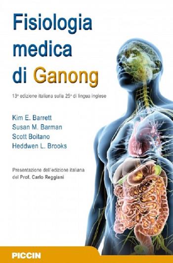 Fisiologia medica di Ganong - Kim E. Barrett, Barman Susan M., Scott Boitano - Libro Piccin-Nuova Libraria 2017 | Libraccio.it