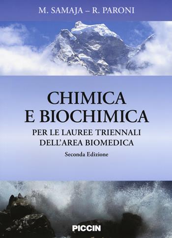 Chimica e biochimica. Per le lauree triennali dell'area biomedica - Michele Samaja, Rita Paroni - Libro Piccin-Nuova Libraria 2017 | Libraccio.it