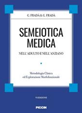 Semeiotica medica nell'adulto e nell'anziano. Metodologia clinica di esplorazione morfofunzionale