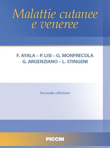 Malattie cutanee e veneree - Fabio Ayala, Paolo Lisi, Giuseppe Monfrecola - Libro Piccin-Nuova Libraria 2018 | Libraccio.it
