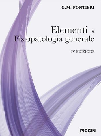 Elementi di fisiopatologia generale - G. M. Pontieri - Libro Piccin-Nuova Libraria 2018 | Libraccio.it