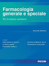 Farmacologia generale e speciale. Per le lauree sanitarie