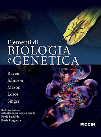Elementi di biologia e genetica - Peter H. Raven, G. B. Johnson, K. A. Mason - Libro Piccin-Nuova Libraria 2018 | Libraccio.it