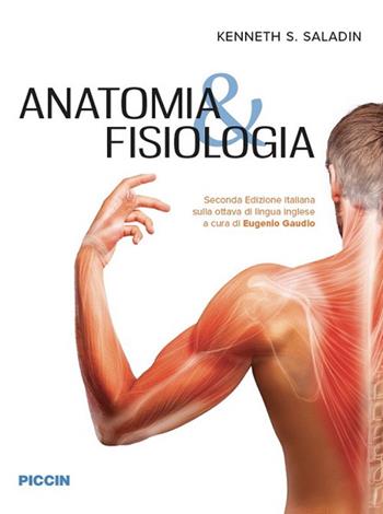 Anatomia & fisiologia - Kenneth S. Saladin - Libro Piccin-Nuova Libraria 2019 | Libraccio.it
