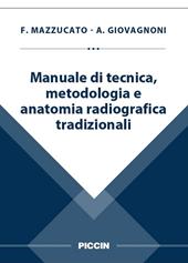 Manuale di tecnica, metodologia e anatomia radiografica tradizionali