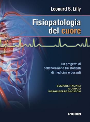 Fisiopatologia del cuore - Leonard S. Lilly - Libro Piccin-Nuova Libraria 2019 | Libraccio.it