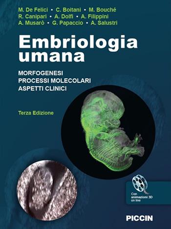 Embriologia umana. Morfogenesi, processi molecolari, aspetti clinici - Massimo De Felici - Libro Piccin-Nuova Libraria 2020 | Libraccio.it