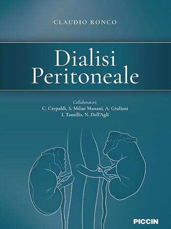 Dialisi peritoneale - Claudio Ronco - Libro Piccin-Nuova Libraria 2019 | Libraccio.it