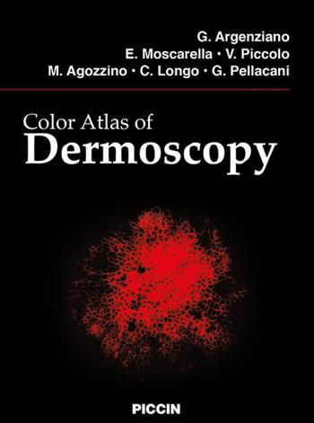 Color atlas of dermoscopy  - Libro Piccin-Nuova Libraria 2019 | Libraccio.it