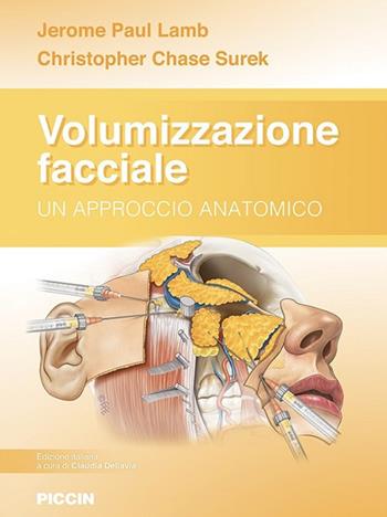Volumizzazione facciale. Un approccio anatomico - Jerome Paul Lamb, Christopher Chase Surek - Libro Piccin-Nuova Libraria 2019 | Libraccio.it
