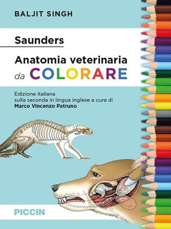 Saunders. Anatomia veterinaria da colorare - Baljit Singh - Libro Piccin-Nuova Libraria 2019 | Libraccio.it
