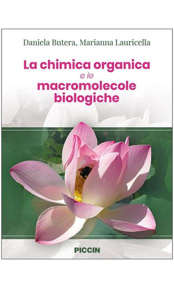 La chimica organica e le macromolecole biologiche - Daniela Butera, Marianna Lauricella - Libro Piccin-Nuova Libraria 2020 | Libraccio.it