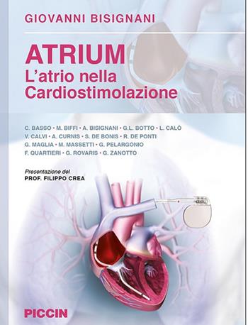Atrium. L'atrio nella cardiostimolazione - Giovanni Bisignani - Libro Piccin-Nuova Libraria 2020 | Libraccio.it