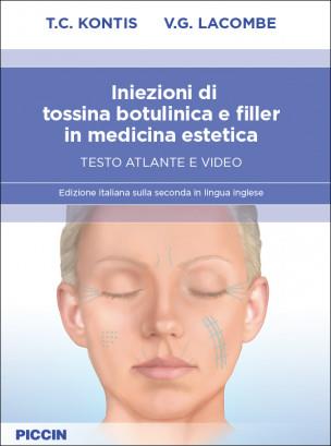 Iniezioni di tossina botulinica e filler in medicina estetica. Testo atlante e video - T. C. Kontis, V. G. Lacombe - Libro Piccin-Nuova Libraria 2020 | Libraccio.it
