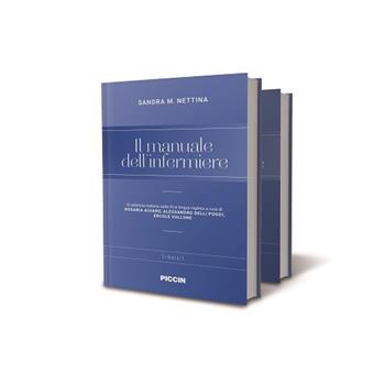 Il manuale dell'infermiere - Sandra M. Nettina - Libro Piccin-Nuova Libraria 2020 | Libraccio.it