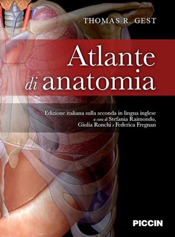 Atlante di anatomia - Thomas R. Gest - Libro Piccin-Nuova Libraria 2021 | Libraccio.it