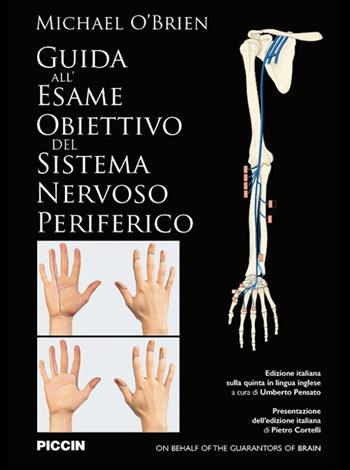 Guida all'esame obiettivo del sistema nervoso periferico - Michael O'Brien - Libro Piccin-Nuova Libraria 2021 | Libraccio.it
