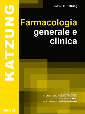 Farmacologia generale e clinica - Bertram G. Katzung - Libro Piccin-Nuova Libraria 2021 | Libraccio.it