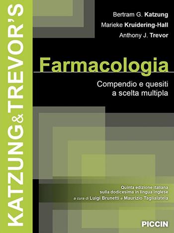 Farmacologia. Compendio e quesiti a scelta multipla - Bertram G. Katzung, Marieke Kruidering-Hall, Anthony J. Trevor - Libro Piccin-Nuova Libraria 2021 | Libraccio.it