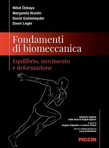 Fondamenti di biomeccanica. Equilibrio, movimento e deformazione - Nihat Özkaya, Margareta Nordin, David Goldsheyder - Libro Piccin-Nuova Libraria 2021 | Libraccio.it
