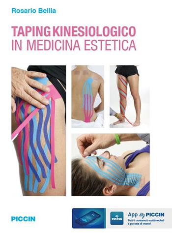 Taping kinesiologico in medicina estetica - Rosario Bellia - Libro Piccin-Nuova Libraria 2021 | Libraccio.it