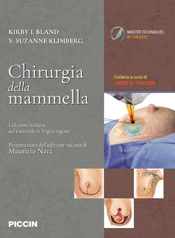 Chirurgia della mammella - Kirby I. Bland, Suzanne V. Klimberg - Libro Piccin-Nuova Libraria 2021 | Libraccio.it