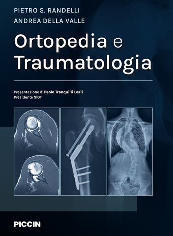 Ortopedia e traumatologia - Pietro Randelli, Andrea Della Valle - Libro Piccin-Nuova Libraria 2022 | Libraccio.it