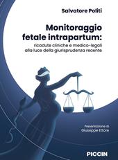 Monitoraggio fetale intrapartum. Ricadute cliniche e medico-legali alla luce della giurisprudenza recente